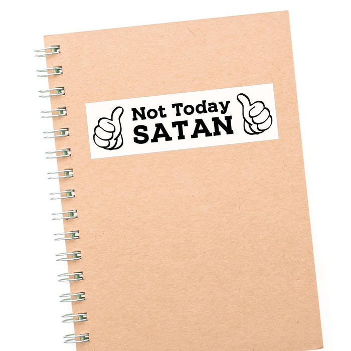 Not Today Sticker Decal